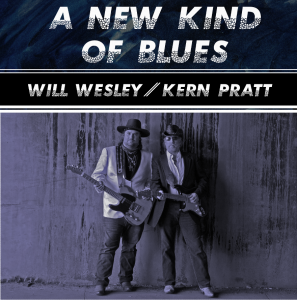 “A NEW KIND OF BLUES” - Will Wesley / Kern Pratt, 2020
