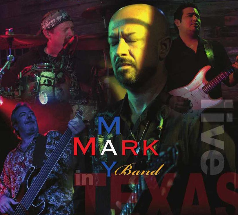 Mark May Band - IN TEXAS LIVE